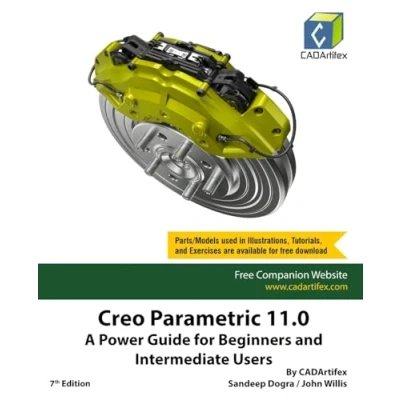 Afbeelding van Creo Parametric 11.0: A Power Guide for Beginners and Intermediate Users