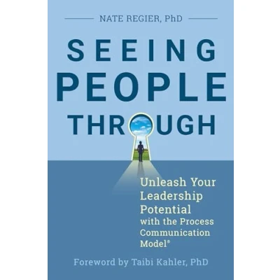 Afbeelding van Seeing People Through: Unleash Your Leadership Potential with the Process Communication Model®