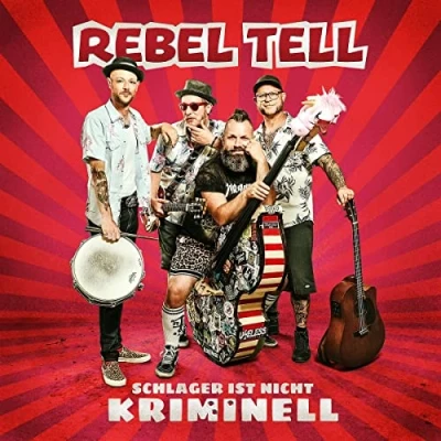 Afbeelding van Rebel Tell Schlager Ist Nicht Kriminell (CD)