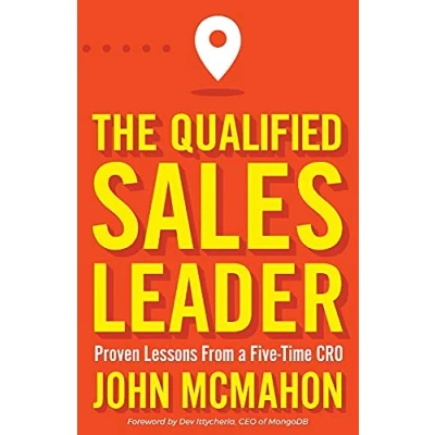 Afbeelding van The Qualified Sales Leader: Proven Lessons from a Five Time CRO