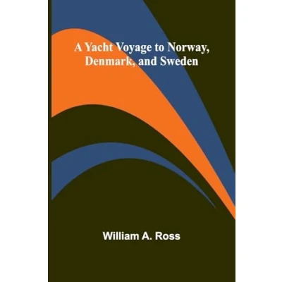 Afbeelding van A Yacht Voyage to Norway, Denmark, and Sweden