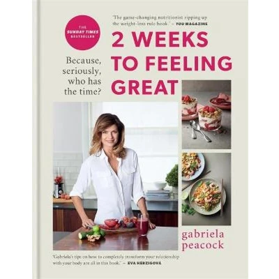 Afbeelding van 2 Weeks to Feeling Great: Because, seriously, who has THE time? SUNDAY TIMES BESTSELLER