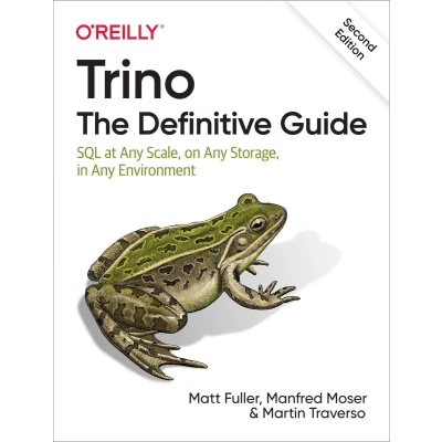 Afbeelding van Trino: The Definitive Guide: SQL at Any Scale, on Storage, in Environment
