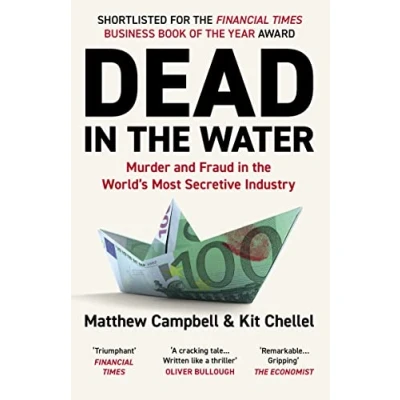 Afbeelding van Dead in the Water: Murder and Fraud World&#039;s Most Secretive Industry