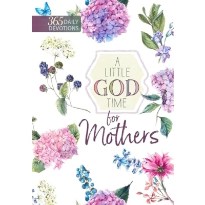 Afbeelding van A Little God Time for Mothers: 365 Daily Devotions