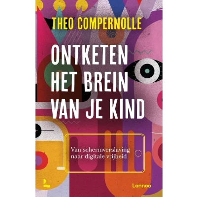 Afbeelding van Ontketen het brein Van je kind: schermverslaving naar digitale vrijheid