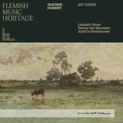 Afbeelding van Beenhouwer, Jozef De &amp; Liesbeth Devos Werner Van Mechelen Flemish Music Heritage: Gustave Huberti Art Songs (CD)