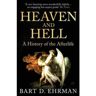 Afbeelding van Heaven and Hell: A History of the Afterlife