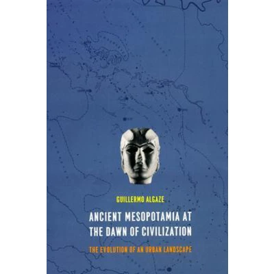 Afbeelding van Ancient Mesopotamia at The Dawn of Civilization: Evolution an Urban Landscape