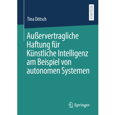 Afbeelding van Außervertragliche Haftung für Künstliche Intelligenz am Beispiel von autonomen Systemen