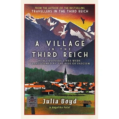 Afbeelding van A Village in the Third Reich: How Ordinary Lives Were Transformed By Rise of Fascism