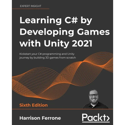 Afbeelding van Learning C# by Developing games with Unity 2021: Kickstart your programming and journey building 3D from scratch