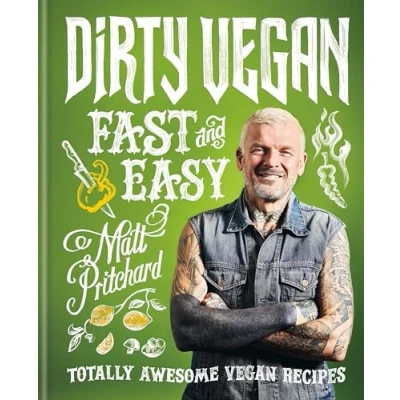 Afbeelding van Dirty vegan Fast and Easy: Totally awesome recipes