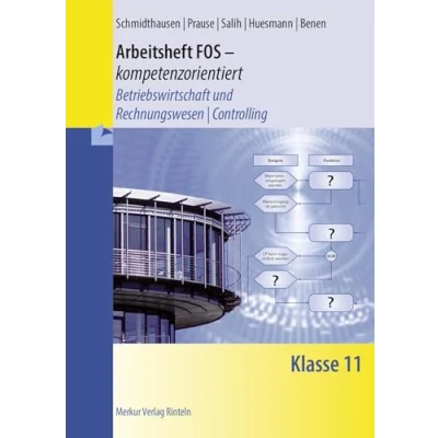 Afbeelding van Arbeitsheft FOS kompetenzorientiert Betriebswirtschaft und Rechnungswesen / Controlling: Klasse 11