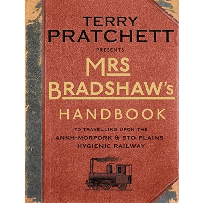 Afbeelding van Mrs Bradshaw&#039;s Handbook: the essential travel guide for anyone wanting to discover sights and sounds of Sir Terry Pratchett’s amazing Discworld