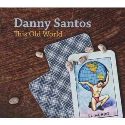 Afbeelding van Danny Santos This Old World (CD)
