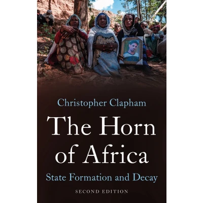 Afbeelding van The Horn of Africa: State Formation and Decay