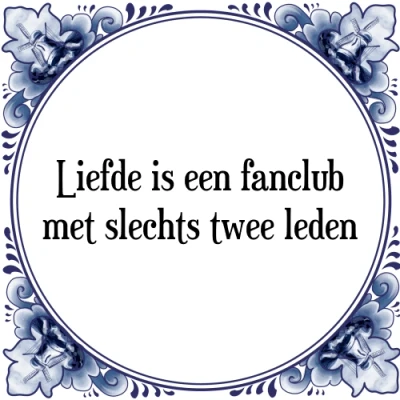 Afbeelding van Liefde is een fanclub met slechts twee leden Tegeltje + Spreuk
