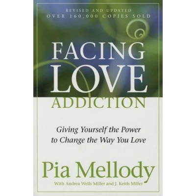 Afbeelding van Facing Love Addiction: Giving Yourself the Power to Change Way You