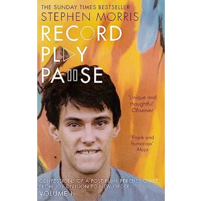 Afbeelding van Record Play Pause: Confessions of a Post Punk Percussionist: the Joy Division Years: Volume I: 1