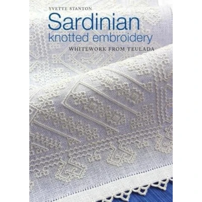 Afbeelding van Sardinian Knotted Embroidery: Whitework from Teulada