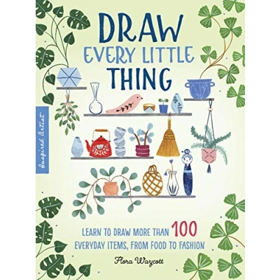 Afbeelding van Inspired Artist: draw Every Little Thing: Learn to more than 100 everyday items, from food fashion: Volume 1