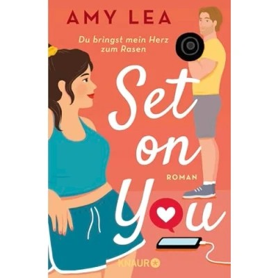 Afbeelding van Set on You: Roman &quot;Amy Lea hat eine Geschichte für alle verfasst, die sich nicht immer akzeptieren und trotzdem entschlossen sind, selbst zu lieben.&quot; Ali Hazelwood