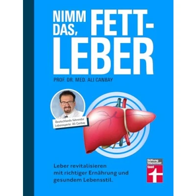 Afbeelding van Nimm das, Fettleber: Leber revitalisieren mit der richtigen Ernährung und gesundem Lebensstil