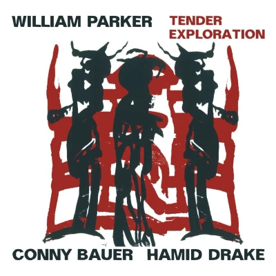 Afbeelding van Conny Bauer, Hamid Drake en William Parker Parker: Tender Exploration (CD)