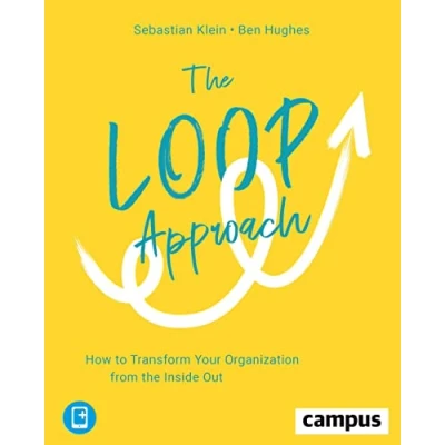 Afbeelding van the Loop Approach: How to Transform Your Organization from inside Out, plus E Book (ePub, mobi oder pdf)