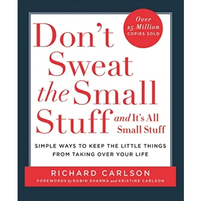 Afbeelding van Don&#039;t Sweat the Small Stuff: Simple ways to Keep Little Things from Overtaking Your Life
