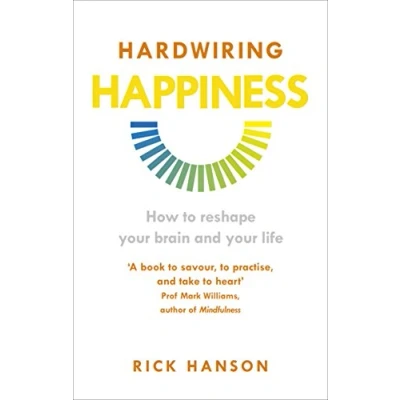 Afbeelding van Hardwiring Happiness: How to reshape your brain and life