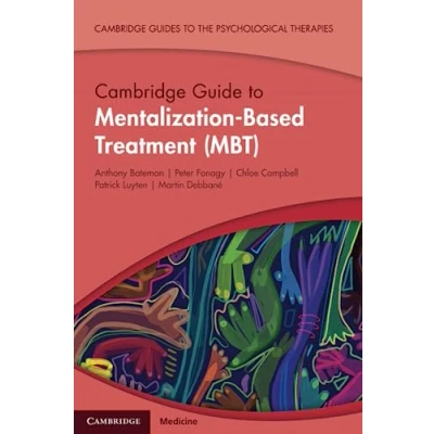 Afbeelding van Cambridge Guide to Mentalization Based Treatment (MBT)