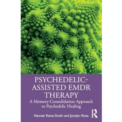 Afbeelding van Psychedelic Assisted EMDR Therapy: A Memory Consolidation Approach to Healing