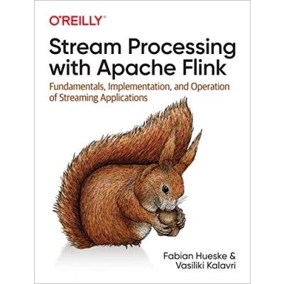Afbeelding van Stream Processing with Apache Flink: Fundamentals, Implementation, and Operation of Streaming Applications