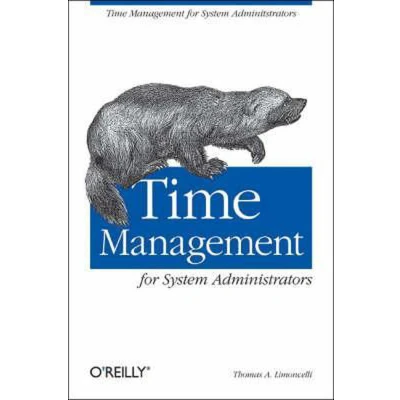 Afbeelding van Time Management for System Administrators: Stop Working Late and Start Smart