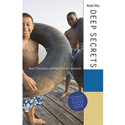 Afbeelding van Deep Secrets: Boys&#039; Friendships and the Crisis of Connection