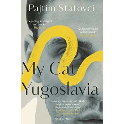 Afbeelding van My Cat Yugoslavia: Pajtim Statovci