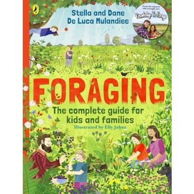 Afbeelding van Foraging: the Complete guide for Kids and Families!: fun easy to great outdoors