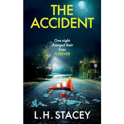 Afbeelding van The Accident: A completely addictive, gripping psychological thriller from L H Stacey for 2024