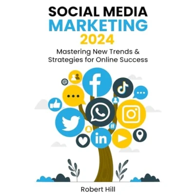 Afbeelding van Social Media Marketing 2024: Mastering New Trends &amp; Strategies for Online Success