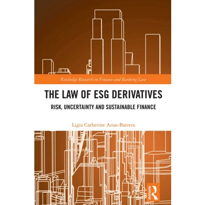 Afbeelding van The Law of ESG Derivatives: Risk, Uncertainty and Sustainable Finance