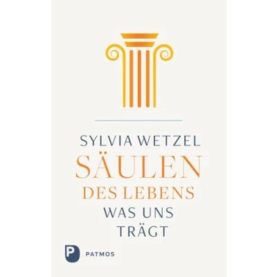 Afbeelding van Säulen des Lebens: Was uns trägt