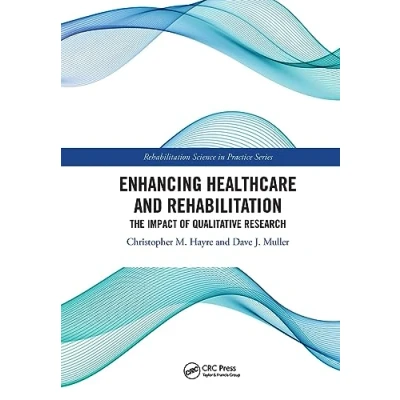 Afbeelding van Enhancing Healthcare and Rehabilitation: The Impact of Qualitative Research