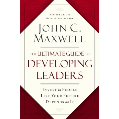 Afbeelding van The Ultimate Guide to Developing Leaders: Invest in People Like Your Future Depends on It