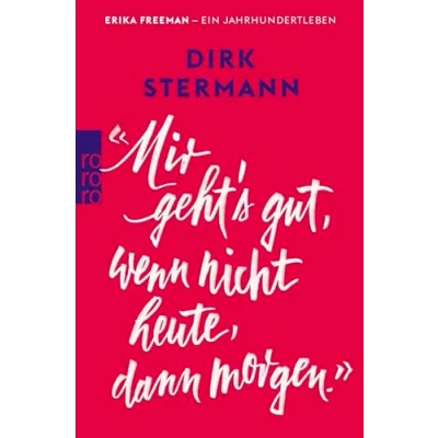 Afbeelding van «Mir geht&#039;s gut, wenn nicht heute, dann morgen.»
