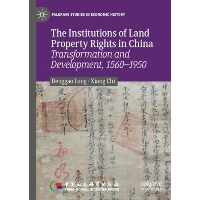 Afbeelding van The Institutions of Land Property Rights in China: Transformation and Development, 1560 1950