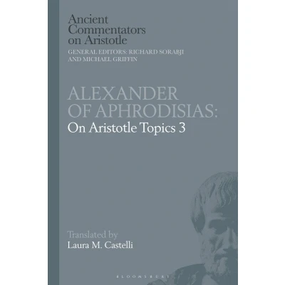 Afbeelding van Alexander of Aphrodisias: On Aristotle Topics 3