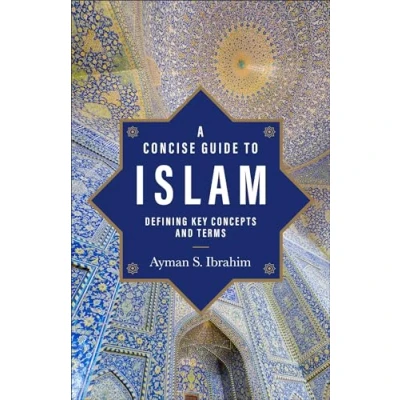Afbeelding van A Concise Guide to Islam Defining Key Concepts and Terms