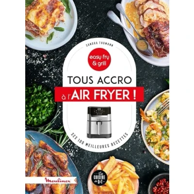 Afbeelding van Tous accro au air fryer !: Ses 100 meilleures recettes
